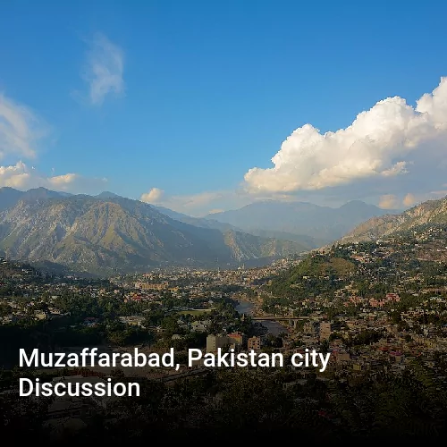 Muzaffarabad, Pakistan city Discussion