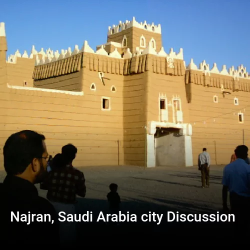 Najran, Saudi Arabia city Discussion
