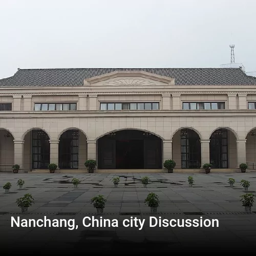 Nanchang, China city Discussion
