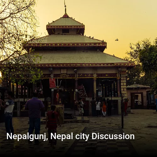 Nepalgunj, Nepal city Discussion