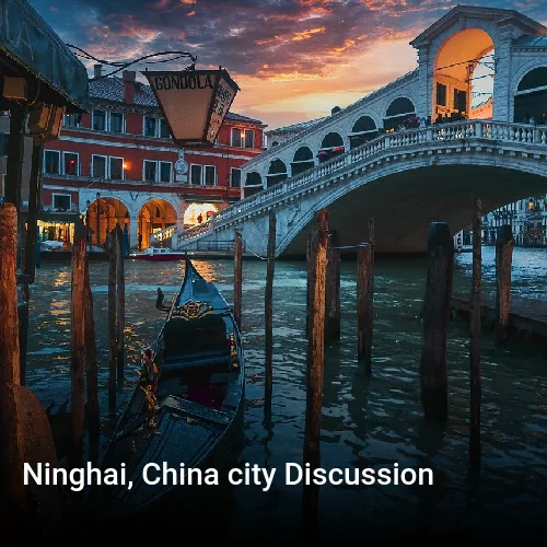Ninghai, China city Discussion