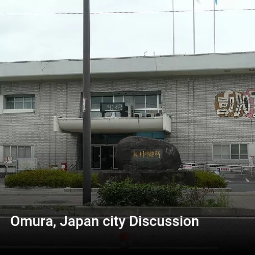 Omura, Japan city Discussion