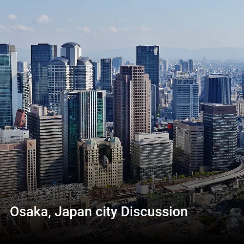 Osaka, Japan city Discussion
