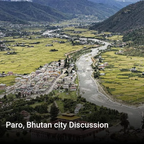 Paro, Bhutan city Discussion
