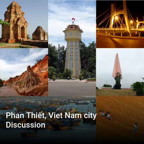 Phan Thiết, Viet Nam city Discussion