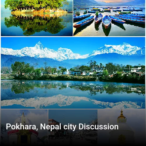 Pokhara, Nepal city Discussion