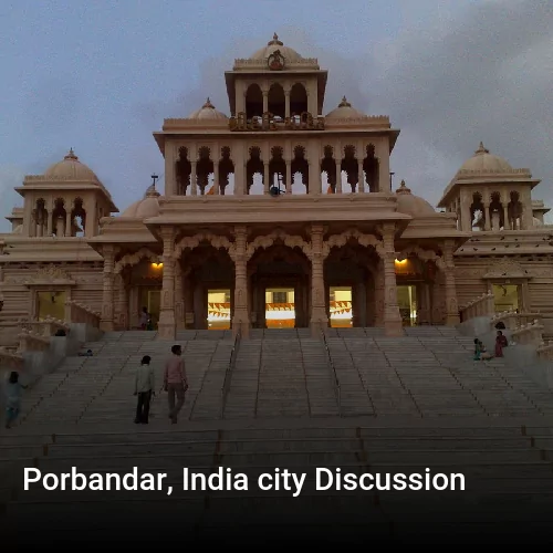 Porbandar, India city Discussion