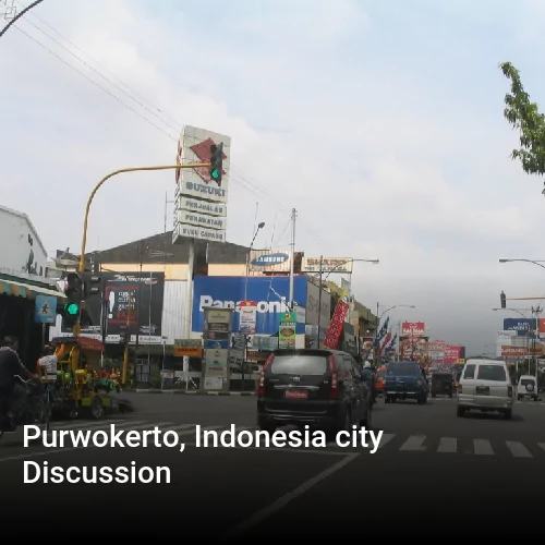 Purwokerto, Indonesia city Discussion