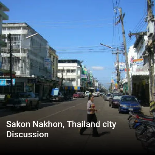 Sakon Nakhon, Thailand city Discussion