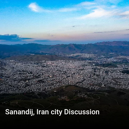 Sanandij, Iran city Discussion
