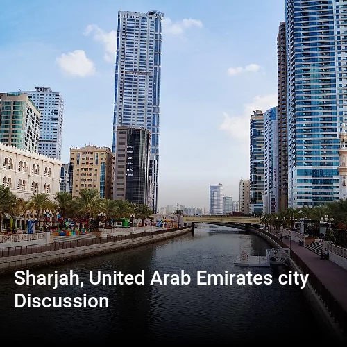 Sharjah, United Arab Emirates city Discussion