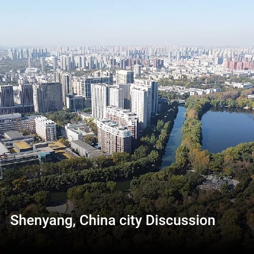 Shenyang, China city Discussion