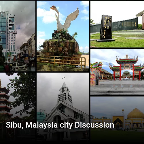 Sibu, Malaysia city Discussion