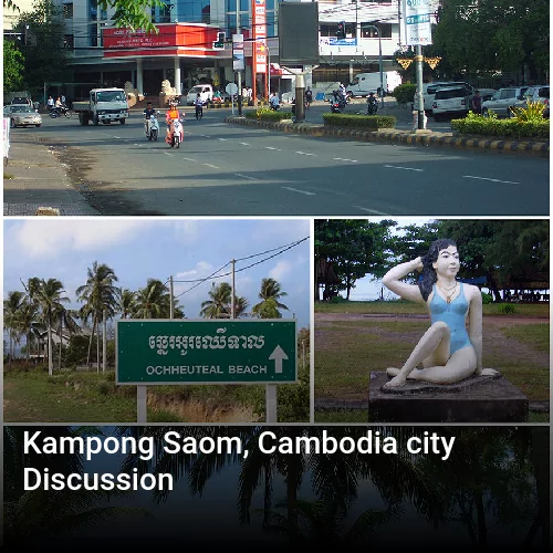 Kampong Saom, Cambodia city Discussion