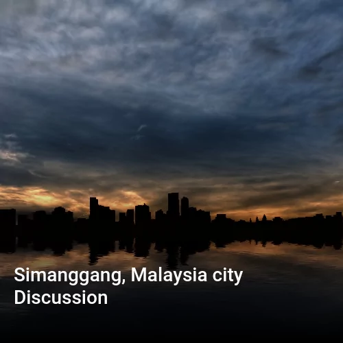 Simanggang, Malaysia city Discussion