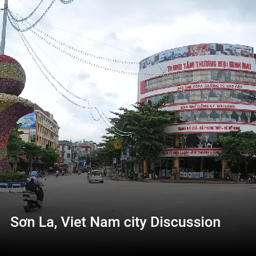 Sơn La, Viet Nam city Discussion