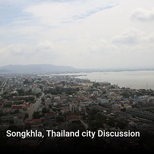Songkhla, Thailand city Discussion