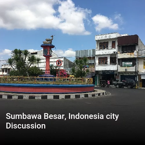 Sumbawa Besar, Indonesia city Discussion