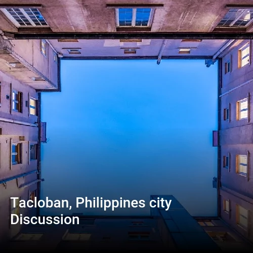 Tacloban, Philippines city Discussion