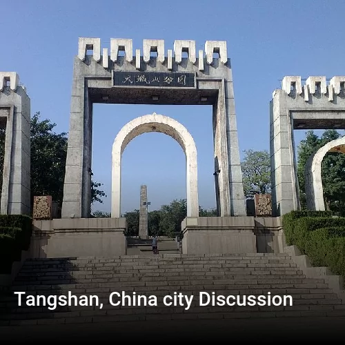 Tangshan, China city Discussion