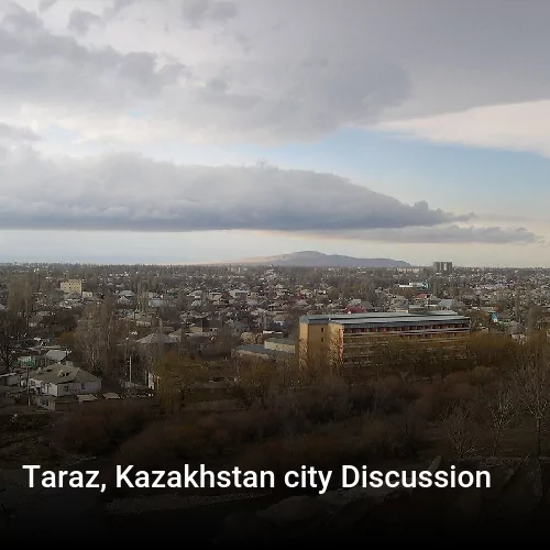 Taraz, Kazakhstan city Discussion