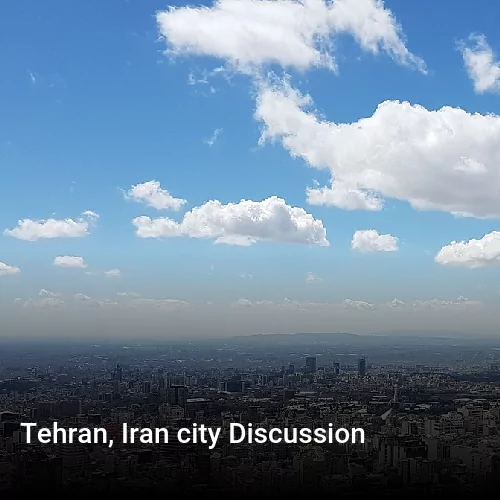Tehran, Iran city Discussion