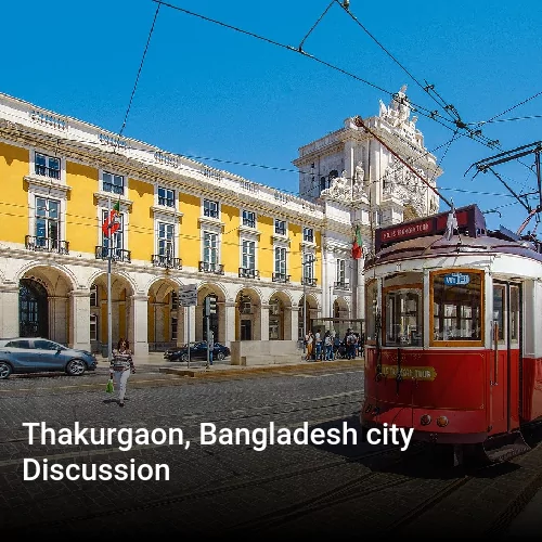 Thakurgaon, Bangladesh city Discussion