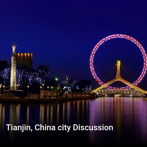 Tianjin, China city Discussion