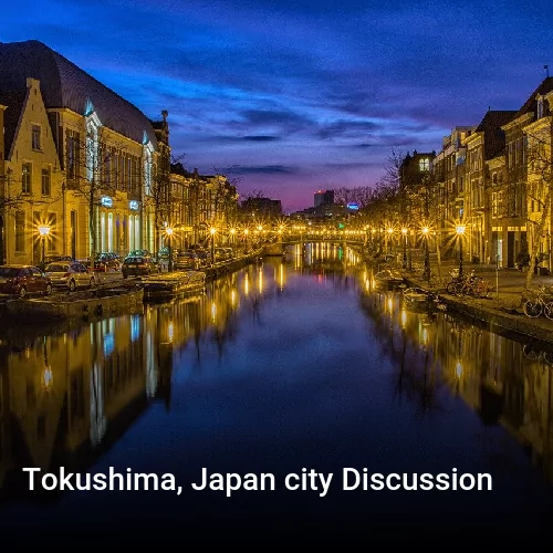 Tokushima, Japan city Discussion