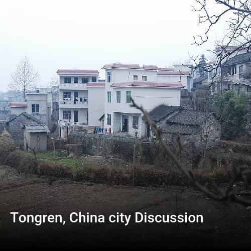 Tongren, China city Discussion