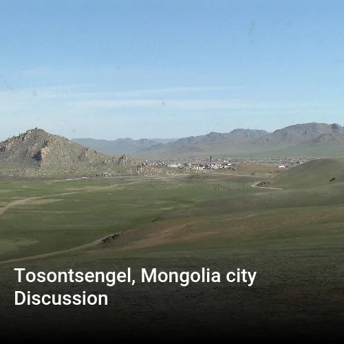 Tosontsengel, Mongolia city Discussion