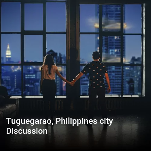 Tuguegarao, Philippines city Discussion
