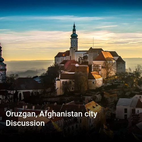 Oruzgan, Afghanistan city Discussion