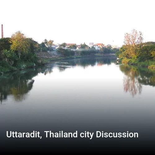 Uttaradit, Thailand city Discussion