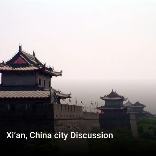 Xi’an, China city Discussion
