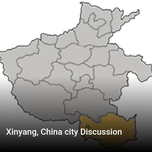 Xinyang, China city Discussion