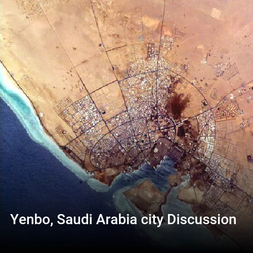 Yenbo, Saudi Arabia city Discussion
