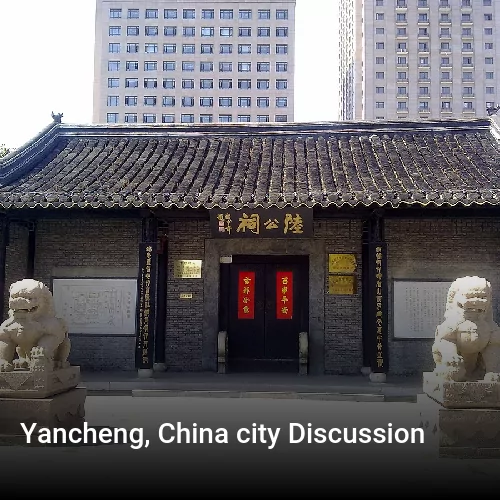 Yancheng, China city Discussion