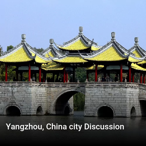 Yangzhou, China city Discussion