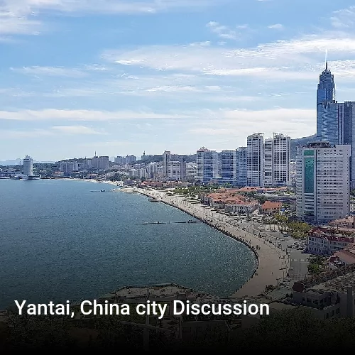 Yantai, China city Discussion