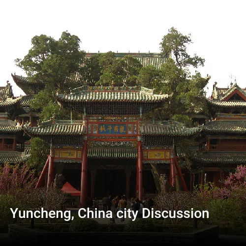 Yuncheng, China city Discussion