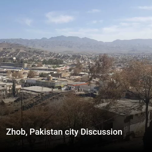 Zhob, Pakistan city Discussion