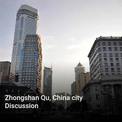 Zhongshan Qu, China city Discussion