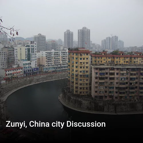 Zunyi, China city Discussion