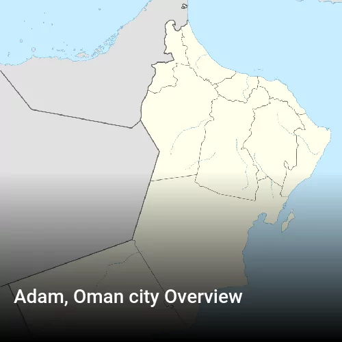 Adam, Oman city Overview