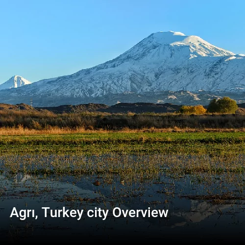 Agrı, Turkey city Overview