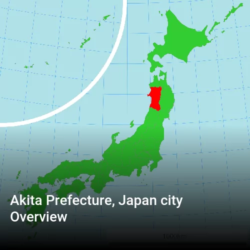 Akita Prefecture, Japan city Overview