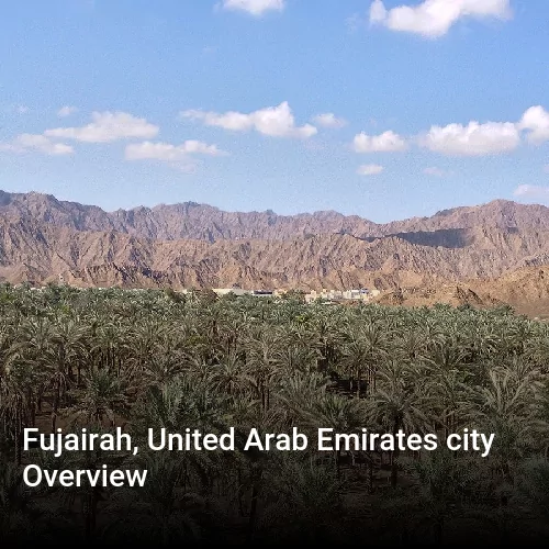 Fujairah, United Arab Emirates city Overview