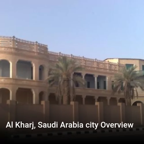 Al Kharj, Saudi Arabia city Overview