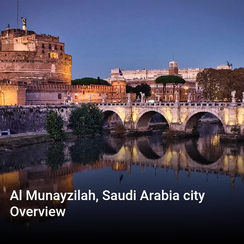 Al Munayzilah, Saudi Arabia city Overview
